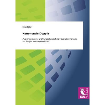 Kommunale Doppik, Taschenbuch von Eric Zöller, Josef Eul Verlag, 978-3-89936-777-5