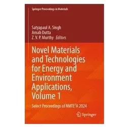 Novel Materials and Technologies for Energy and Environment Applications, Volume, Fachbücher von Satyapaul A. Singh, Z. V. P. Murthy, Arnab Dutta