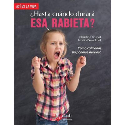 ¿Hasta cuándo durará esa rabieta?: Cómo calmarlos sin ponerse nervioso - Christine Brunet,Nadia Benlakhel, Audio, 9781639190478