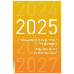 Schweizerisches Jahrbuch für Kirchenrecht / Annuaire suisse de droit ecclésial 2025, Fachbücher