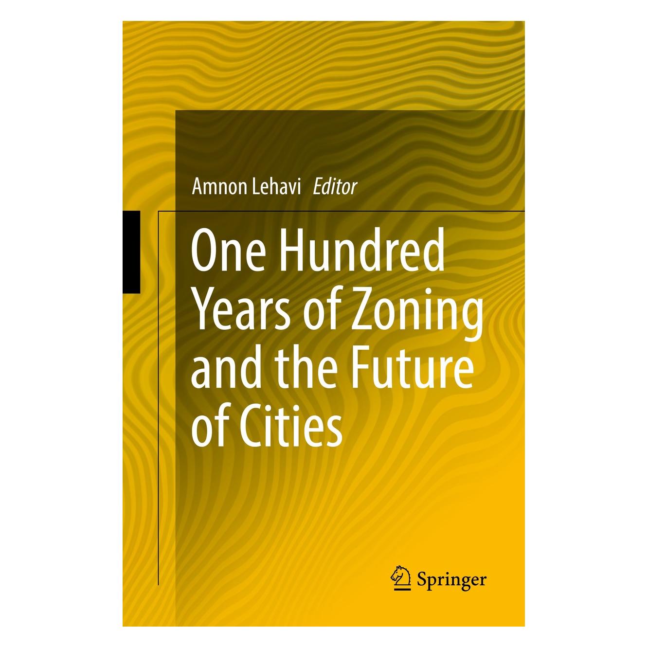 Springer One Hundred Years of Zoning and the Fut (Englisch, Hardcover, Amnon Lehavi) (9783319668680)