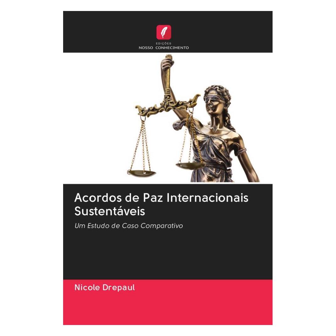 Edicoes Nosso Conhecimento Acordos de Paz Internacionais Sustentáveis (Softcover, Nicole Drepaul) (56167485)