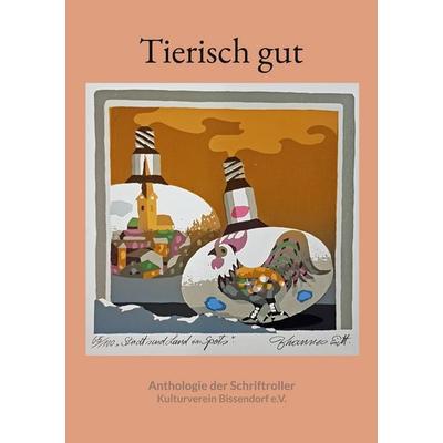 Tierisch gut, Taschenbuch von , BoD – Books on Demand, 978-3-7578-8783-4