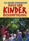 Bertrun Jeitner-Hartmann - Das große Ravensburger Buch der Kinderbeschäftigung - Preis vom 13.10.2026 19:28:25 h