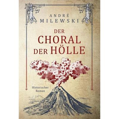 Der Choral der Hölle, Gebundene Ausgabe von André Milewski, BoD – Books on Demand, 978-3-7534-8157-9