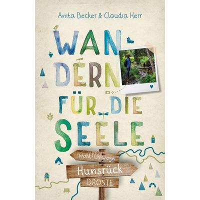 Hunsrück. Wandern für die Seele, Taschenbuch von Anita Becker,Claudia Herr, Droste Verlag GmbH, 978-3-7700-2440-7