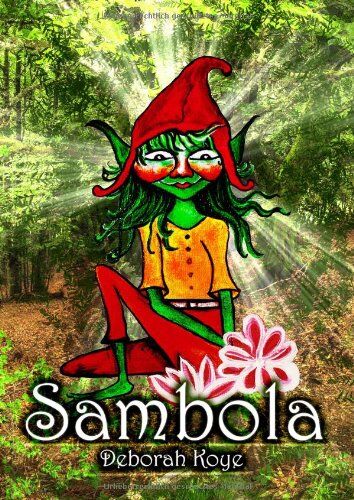 Deborah Koye - Sambola, der Gnom: Geschichten aus dem Reich der Naturwesen - Preis vom 09.10.2026 07:28:09 h