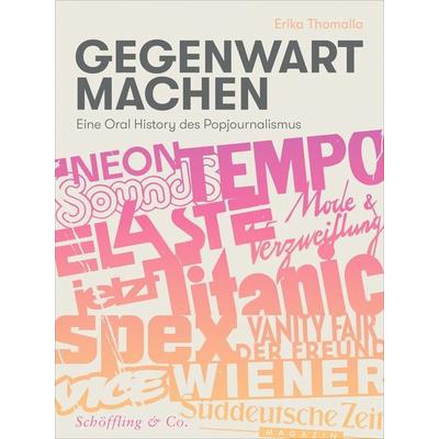 Gegenwart machen, Gebundene Ausgabe von Erika Thomalla, Schöffling, 978-3-690-97005-1