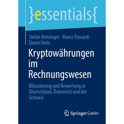 Kryptowährungen im Rechnungswesen, Taschenbuch von Stefan Behringer,Marco Passardi,Daniel Noto, Springer Fachmedien Wiesbaden GmbH, 978-3-658-36053-5