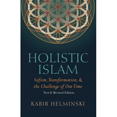 Holistic Islam, Taschenbuch von Kabir Helminski, Threshold Productions, 978-0-939660-27-8