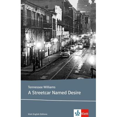 A Streetcar Named Desire, Taschenbuch von Tennessee Williams, Klett Sprachen GmbH