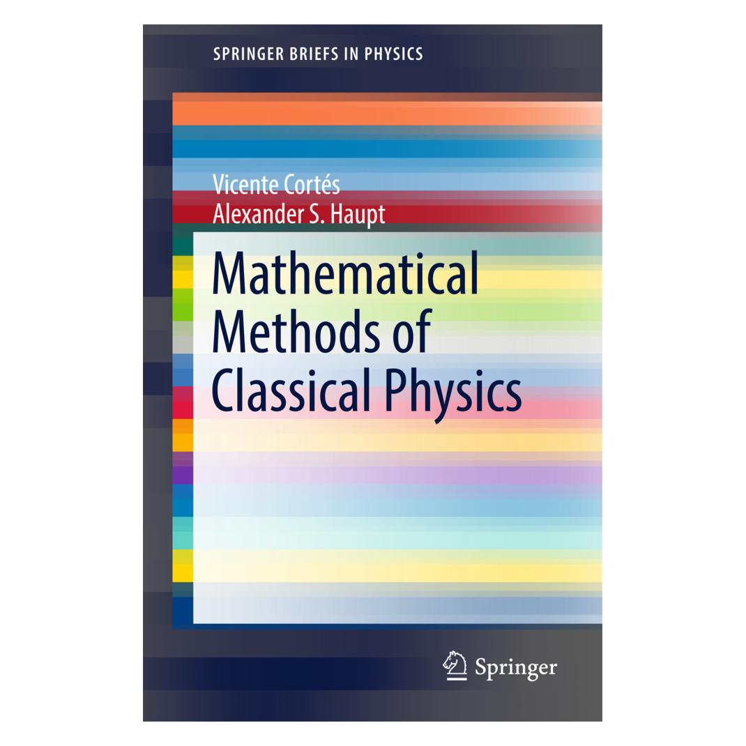 Springer Mathematical Methods of Classical Physics (Englisch, Softcover, Alexander S Haupt, Vicente Cortés) (55934757)