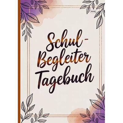 Schulbegleiter Tagebuch, Taschenbuch von Pauliniq Books, Pauliniq Books, 978-3-693-44001-8