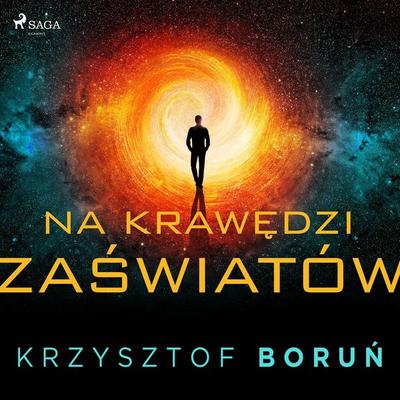 Na krawędzi zaświatów - Krzysztof Boruń, Audio, 9788726938753