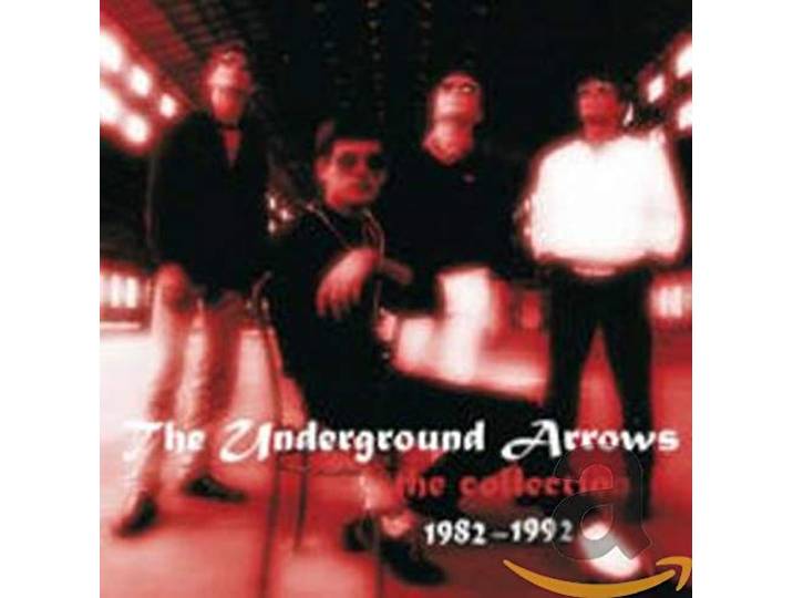 Underground Arrows - The Collection 1982 - 1992