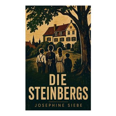 Die Steinbergs, Taschenbuch von Josephine Siebe, E-artnow, 978-80-273-6877-8