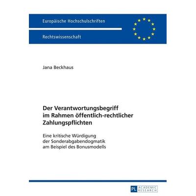 Der Verantwortungsbegriff im Rahmen öffentlich-rechtlicher Zahlungspflichten, Taschenbuch von Jana Beckhaus, Peter Lang GmbH, Internationaler Verlag