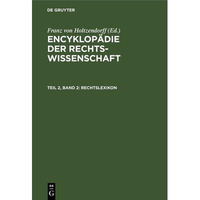 Encyklopädie der Rechtswissenschaft / Rechtslexikon, Gebundene Ausgabe von , De Gruyter, 978-3-11-237821-2