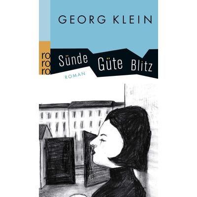 Sünde Güte Blitz, Taschenbuch von Georg Klein, Rowohlt Taschenbuch