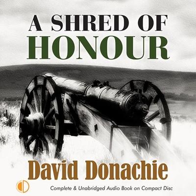 A Shred of Honour - David Donachie, Audio, 9781407948270