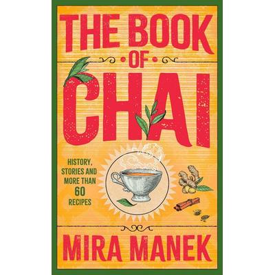 The Book of Chai, Gebundene Ausgabe von Mira Manek, Headline Book, 978-1-03-540223-6