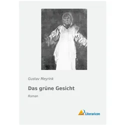 Das grüne Gesicht, Belletristik von Gustav Meyrink