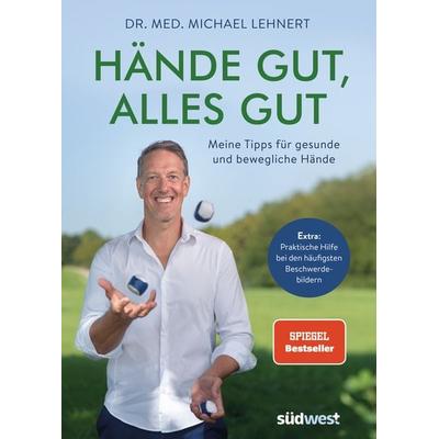 Hände gut, alles gut, Gebundene Ausgabe von Michael Lehnert, Südwest Verlag, 978-3-517-09972-9
