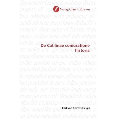 Catilinae coniuratione historia, Taschenbuch von , Classic Edition, 978-3-86932-953-6