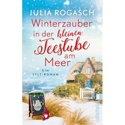 Winterzauber in der kleinen Teestube am Meer, Taschenbuch von Julia Rogasch, Ullstein Taschenbuch