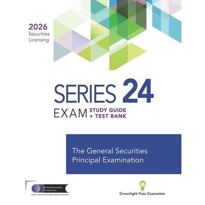 Series 24 Exam Study Guide + Test Bank, Taschenbuch von The Securities Institute of America, Independently Published, 978-1-937841-73-7