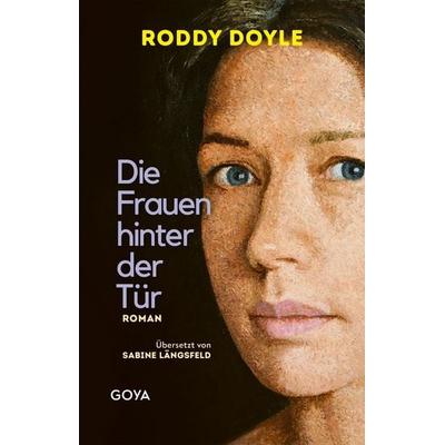 Die Frauen hinter der Tür, Gebundene Ausgabe von Roddy Doyle, GOYA, 978-3-8337-4967-4