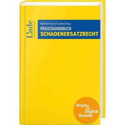 Praxishandbuch Schadenersatzrecht (Kombi Print&digital), Gebundene Ausgabe von Lena Kolbitsch-Franz,Alexander Longin,Beatrix Schima,Markus Weichbold,