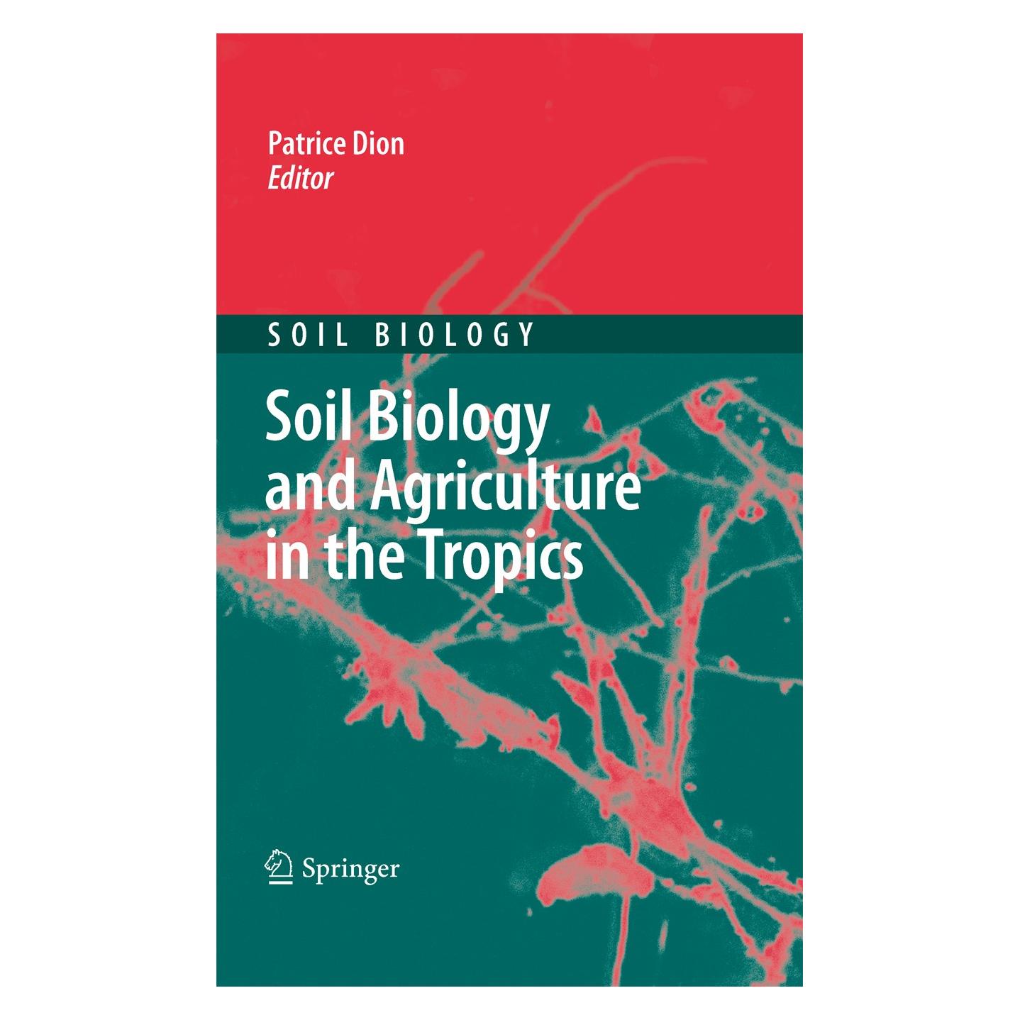 Springer Soil Biology and Agriculture in the Tropics (Englisch, Hardcover, Patrice Dion) (9783642050756)