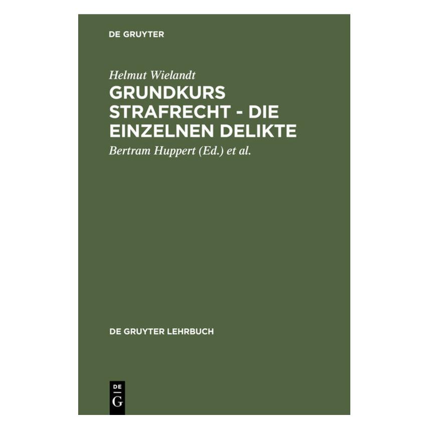 De Gruyter Grundkurs Strafrecht - Die einzelnen De (67765766)