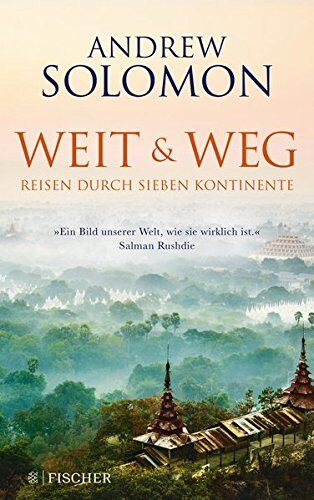 Andrew Solomon - Weit und weg: Reisen durch sieben Kontinente - Preis vom 11.10.2026 03:10:56 h