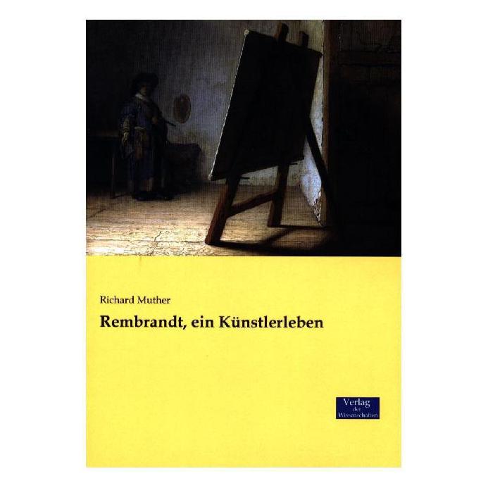 Vero Rembrandt, ein Künstlerleben (Deutsch, Softcover, Richard Muther) (35217301)