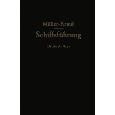 Handbuch für die Schiffsführung, Taschenbuch von Johannes Müller,Joseph Krauss,Martin Berger, Springer Berlin, 978-3-642-47248-0