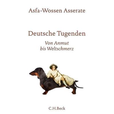Deutsche Tugenden, Gebundene Ausgabe von Asfa-Wossen Asserate, C.H. Beck