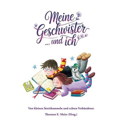 Meine Geschwister ... und ich, Taschenbuch von , Papierfresserchens MTM-Verlag + CAT creativ, 978-3-99051-386-6