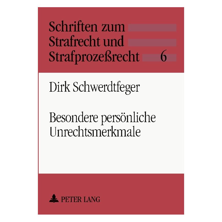 Peter Lang Besondere persönliche Unrechtsmerkmale (Deutsch, Softcover, Dirk Schwerdtfeger) (56033677)