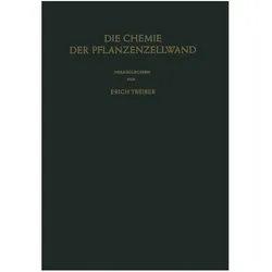 Die Chemie der Pflanzenzellwand, Fachbücher von Erich E. Treiber