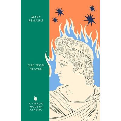 Fire from Heaven, Taschenbuch von Mary Renault, Little, Brown Book Group, 978-0-349-01860-7