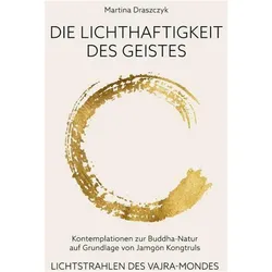 Die Lichthaftigkeit des Geistes, Sachbücher von Tina Draszczyk