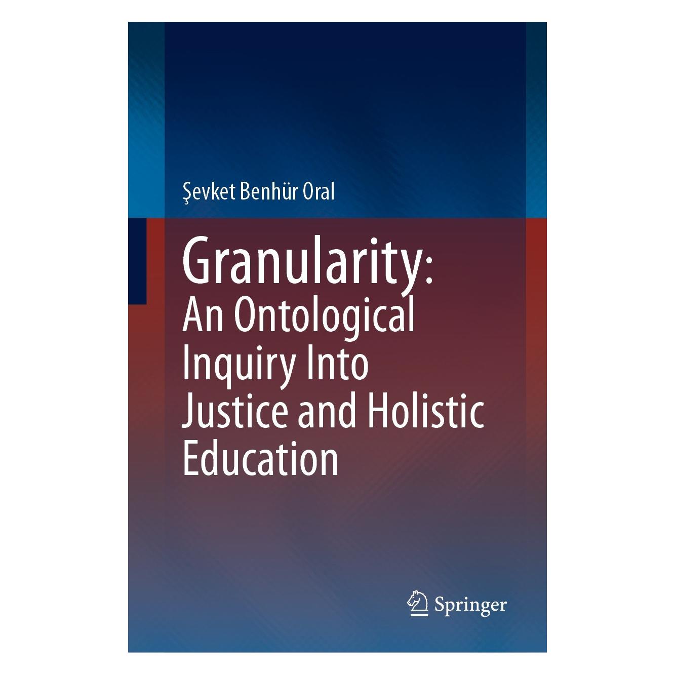 Springer Oral:Granularity: An Ontological Inquir (Englisch, Hardcover, Şevket Benhür Oral) (9783031415371)