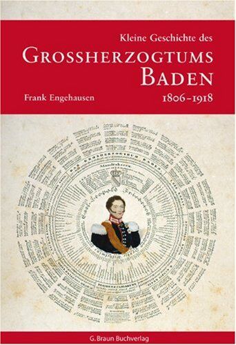 Frank Engehausen - Kleine Geschichte des Grossherzogtums Baden 1806-1918 - Preis vom 09.10.2026 07:28:09 h