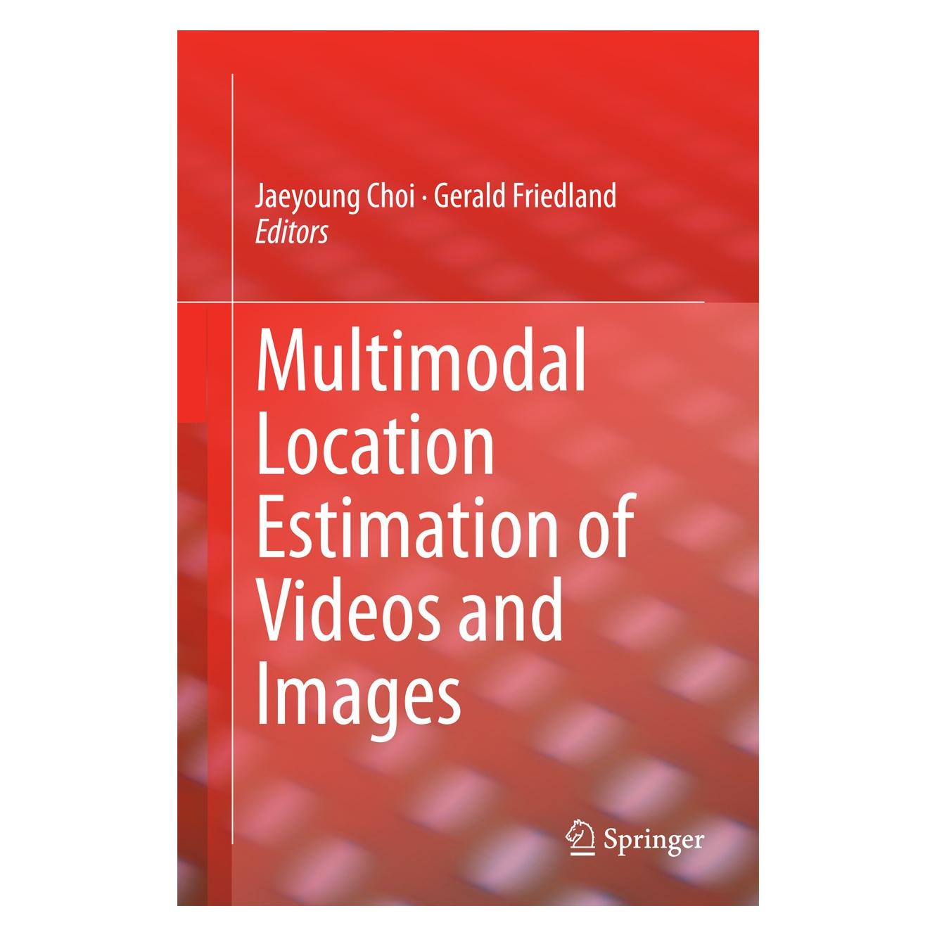 Springer Multimodal Location Estimation of Videos and Images (9783319098609)