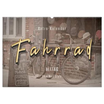 Fahrrad Alltag - Film Noir Style (Wandkalender 2026 DIN A2 quer), CALVENDO Monatskalender