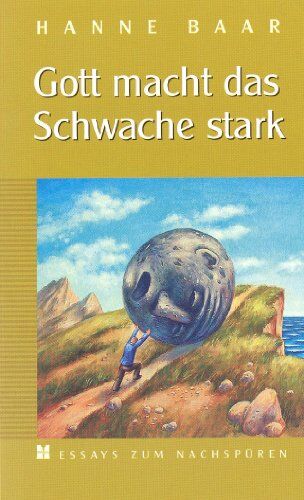 Hanne Baar - Gott macht das Schwache stark - Preis vom 09.10.2026 07:28:09 h