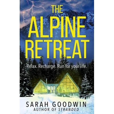 The Alpine Retreat, Taschenbuch von Sarah Goodwin, Avon Books UK, 978-0-00-873282-0