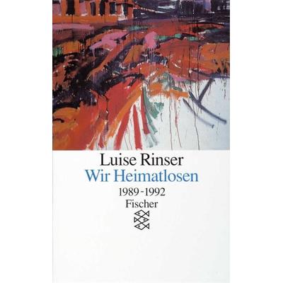 Wir Heimatlosen, Taschenbuch von Luise Rinser, Fischer Taschenbuch Verlag